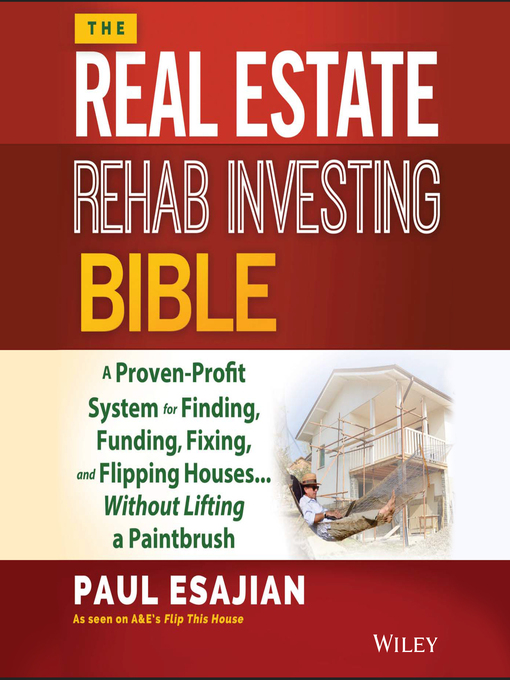 Title details for The Real Estate Rehab Investing Bible by Paul Esajian - Available